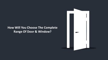 How Will You Choose The Complete Range Of Door & Window