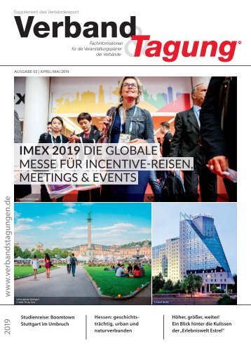 Verband & Tagung - VR 03/2019 - IMEX 2019 - Die globale Messe für Incentive-Reisen, Meetings & Events