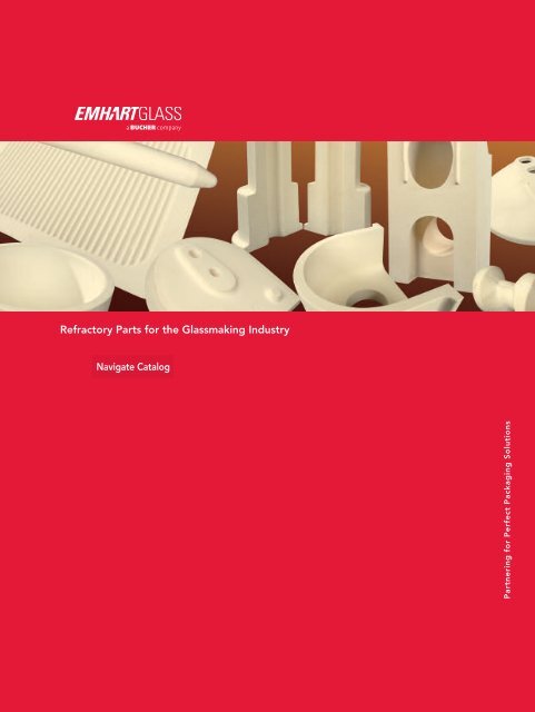Emhart Refractories Catalog-FINAL - Emhart Glass Emhart Refractories Catalog-FINAL - Emhart Glass