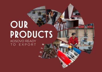 OUR PRODUCTS - KOSOVO READY TO EXPORT 2019