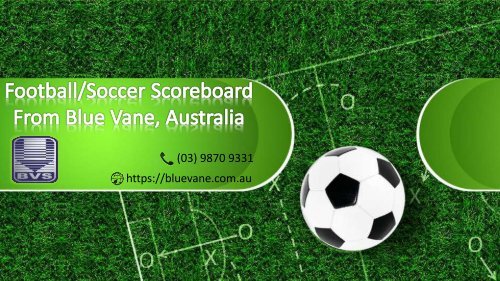 Set up an affordable Multipurpose Football/Soccer Scoreboard in Australia | Blue Vane