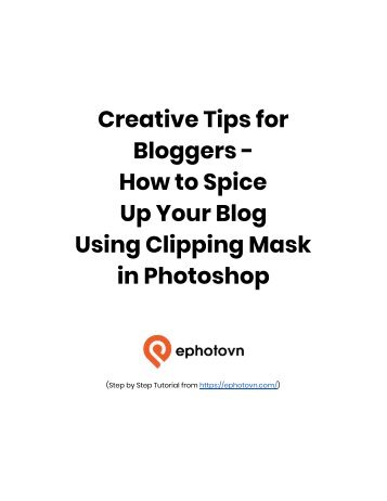 Creative Tips for Bloggers - How to Spice Up Your Blog Using Clipping Mask in Photoshop