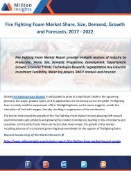 Fire Fighting Foam Market Share, Size, Demand, Growth and Forecasts, 2017 - 2022
