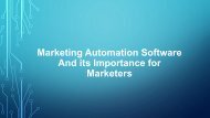What is marketing automation software and its importance for marketers?