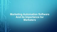 What is marketing automation software and its importance for marketers?