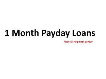 1 Month Payday Loans - Get money with Cheapest & Best Rate...