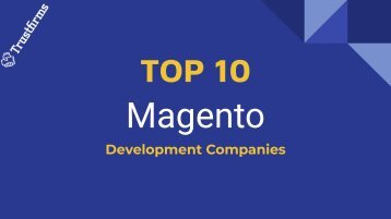 Top Magento Development Companies 