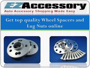 Get top quality Wheel Spacers and Lug Nuts online 