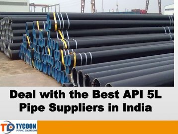 Deal with the Best API 5L Pipe Suppliers in India