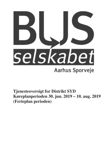 Tjenesteoversigt for Distrikt SYD | Køreplanperioden 30.06.19–10.08.19 | Aarhus Sporveje