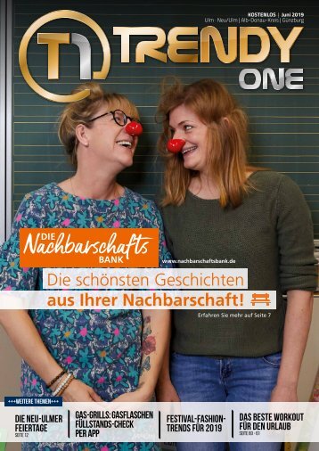 TRENDYone | Das Magazin - Ulm / Neu-Ulm  - Juni 2019