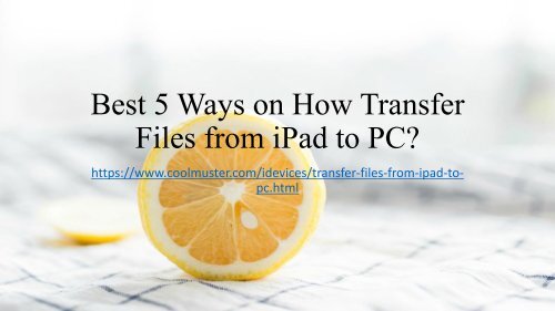 How to Transfer Files from iPad to PC