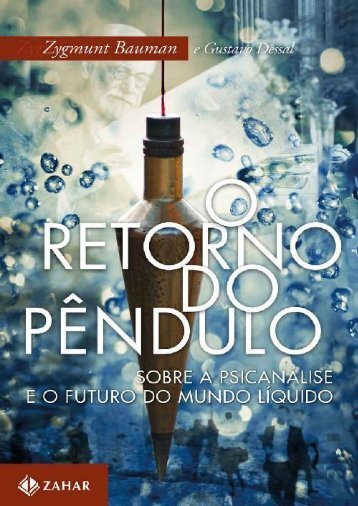 O-Retorno-Do-Pendulo-Sobre-a-Psicanalise-e-o-Futuro-Do-Mundo-Liquido