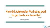 How did Automation Marketing work to get leads and benefits