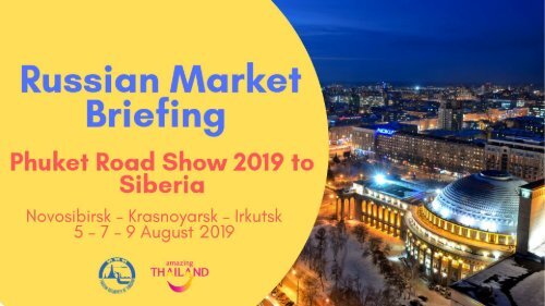 Russian Market Briefing Phuket Road Show 2019 to Siberia