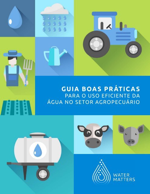 Guia boas práticas para o uso eficiente da água no setor Agropecuário