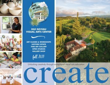 Create — Fall 2019 at Hui No'eau Visual Arts Center
