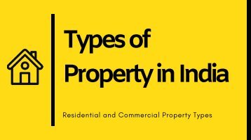 Property In India | Residential & Commercial Property Types