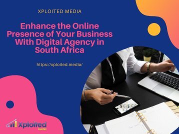 Enhance the Online Presence of Your Business With Digital Agency in South Africa