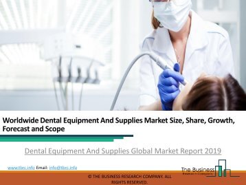 Dental Equipment And Supplies Global Market Report 2019