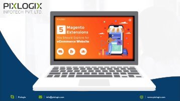 5 Magento Extensions you should explore for your eCommerce Websites