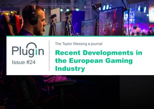 PlugIn Issue #24 - Recent Developments in the European Gaming Industry