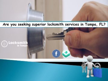 Are you seeking superior locksmith services in Tampa, FL?