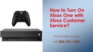How to Turn on Xbox one with Xbox Customer Service?