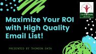 Maximize Your ROI with Customized Email List!
