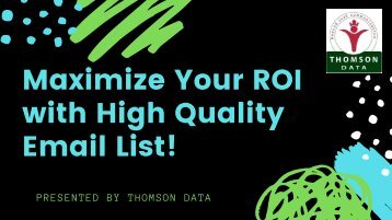 Maximize Your ROI with Customized Email List!