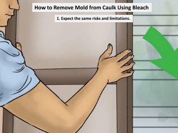How to Remove Mold from Caulk Using Bleach