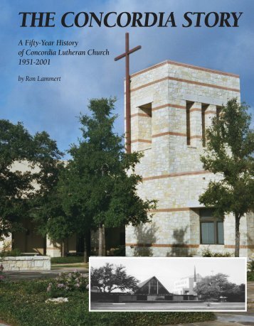 The Concordia Story: A Fifty-Year History  of Concordia Lutheran Church 1951-2001