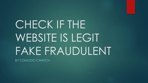 Complete Guide for How to Properly Find a Legit, Fake and Fraudulent Websites