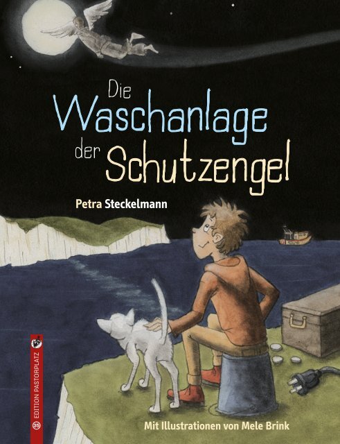 Petra Steckelmann: Die Waschanlage der Schutzengel
