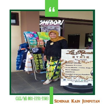 CALL/WA 081-2291-5503, Seminar Kain Jumputan 