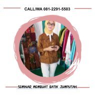 CALL/WA 081-2291-5503, Seminar Membuat Batik Jumputan 
