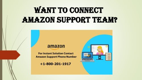 Wanted To Connect Amazon Support Team 
