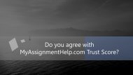 Do you agree with MyAssignmentHelp.com Trust Score