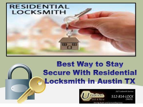 Best Way to Stay Secure With Residential Locksmith in Austin TX