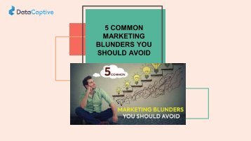 5 COMMON MARKETING BLUNDERS YOU SHOULD AVOID