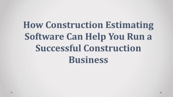 How Construction Estimating Software Can Help You Run a Successful Construction Business