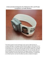 Undocumented Immigrants Are Tethered to ICE, and Private Companies, by Ankle Monitors