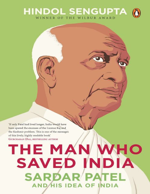 The Man Who Saved India Sardar Vallabha Bhai Patel