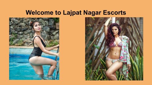 Welcome to Lajpat Nagar Escorts