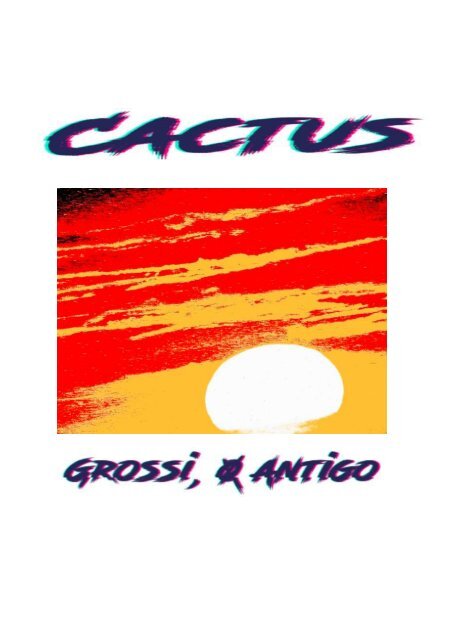Cactus_ Grossi, o Antigo_ (2013-19)_