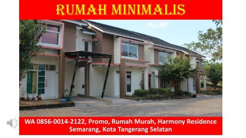 WA 0856-0014-2122, Promo, Rumah Murah, Harmony Residence Semarang, Kota Tangerang Selatan