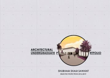  ARCHITECTURAL UNDERGRADUATE PORTFOLIO- SHUBHAM SAWANT