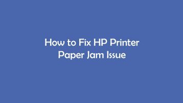 Easy to Solve HP Paper Jam Issue: HP Printer Support Number