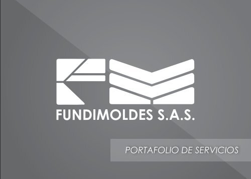 Portafolio de servicios Fundimoldes S.A.S