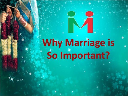 Reasons Why Marriage Is Important In Life